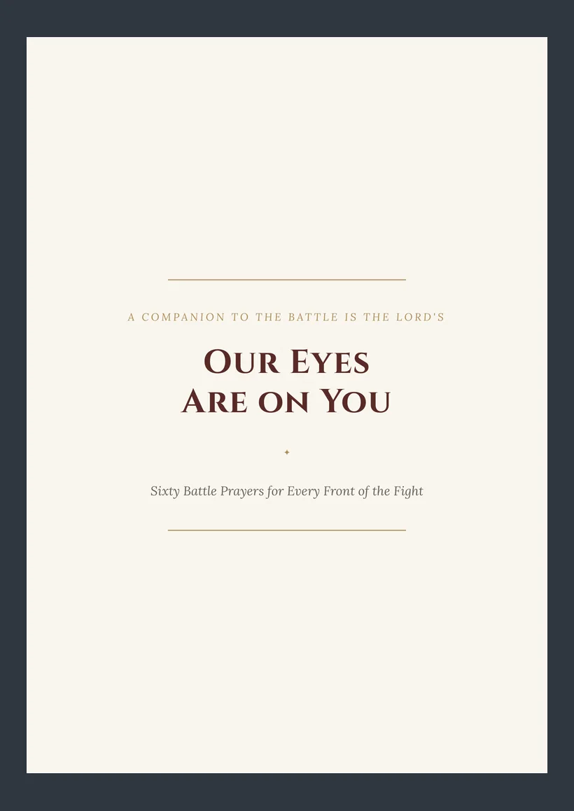 Our Eyes Are on You — 60 Battle Prayers